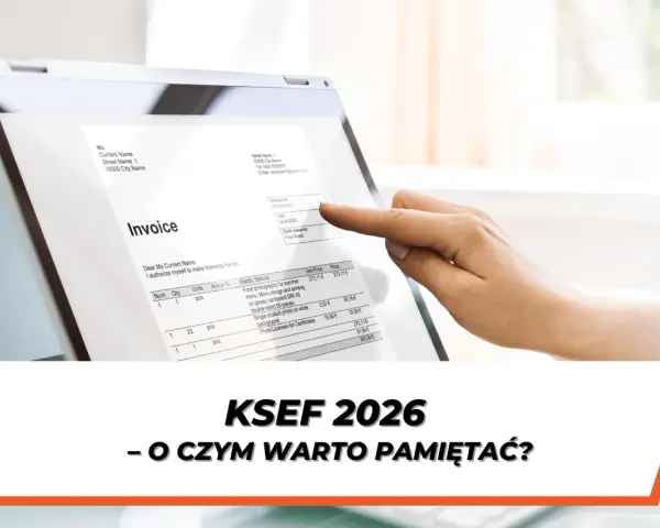 Faktura VAT w Polsce: KSeF 2026, wzór i jak uniknąć błędów?
