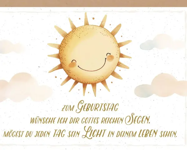 Sonnenschein-Illustration mit Wolken. Eine christliche Gratulation zum Geburtstag: "Zum Geburtstag wünsche ich dir Gottes reichen Segen. Mögest du jeden Tag sein Licht in deinem Leben sehen.