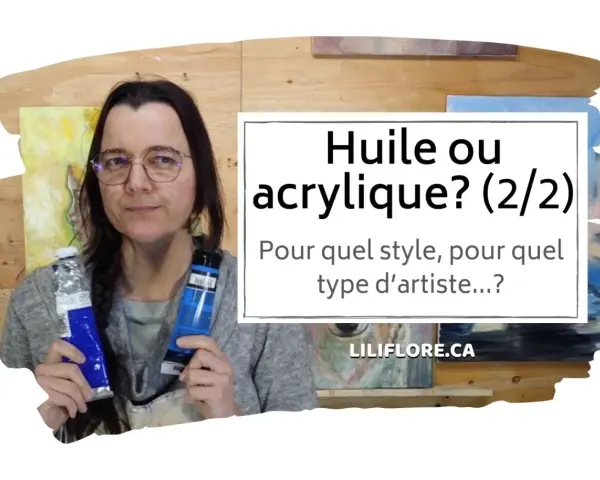Artiste tenant des tubes de peinture acrylique ou à l'huile, avec le texte "Huile ou acrylique?".