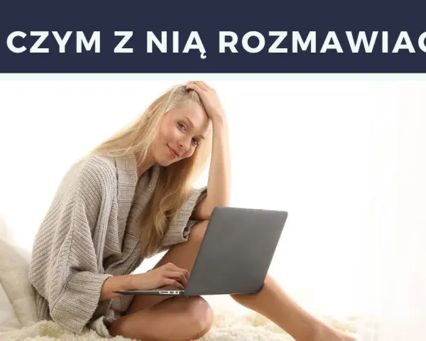 Najlepsze tematy do rozmowy, które zaskoczą Twoją dziewczynę