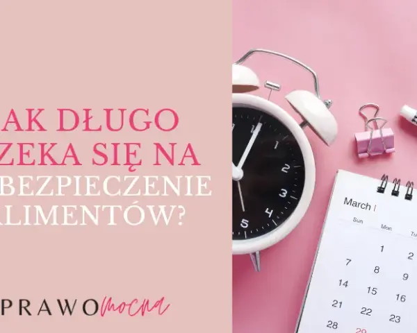 Ile trwa rozprawa w sądzie rodzinnym? Sprawdź, co może opóźnić proces