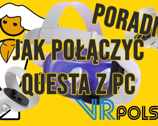 Jak podłączyć okulary VR do komputera - uniknij problemów z instalacją
