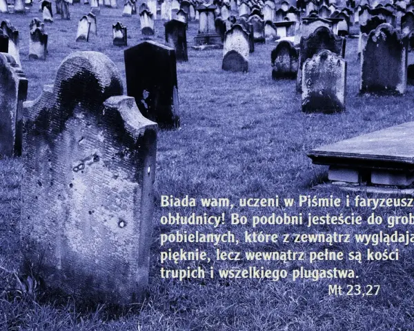 Cmentarz z nagrobkami, przypominający groby pobielane, o których mówił faryzeusz.