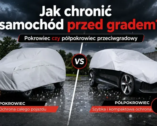 Jak zabezpieczyć auto przed gradem? Porównanie pokrowca i półpokrowca. Oba chronią pojazd, ale na różne sposoby.