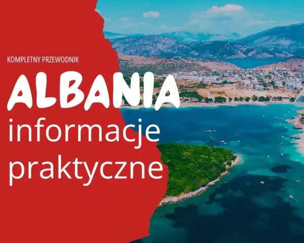Kompletny przewodnik po Albanii. Czy do Albanii potrzebny jest paszport? Praktyczne informacje o podróży do tego pięknego kraju.