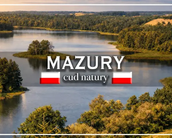 Malownicze jeziora i lasy Mazur, idealne na wakacje. Cud natury zaprasza do odpoczynku.