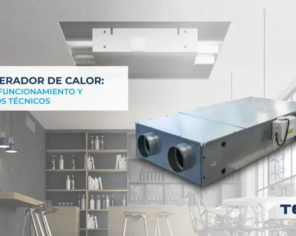 Un recuperador de calor para maximizar la eficiencia energética en interiores.