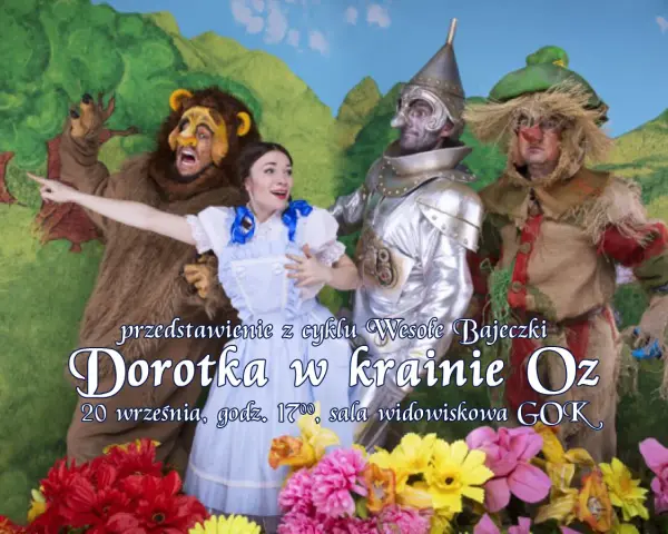 Dorotka z krainy Oz w towarzystwie Stracha na wróble, Blaszana postać i Lwa.