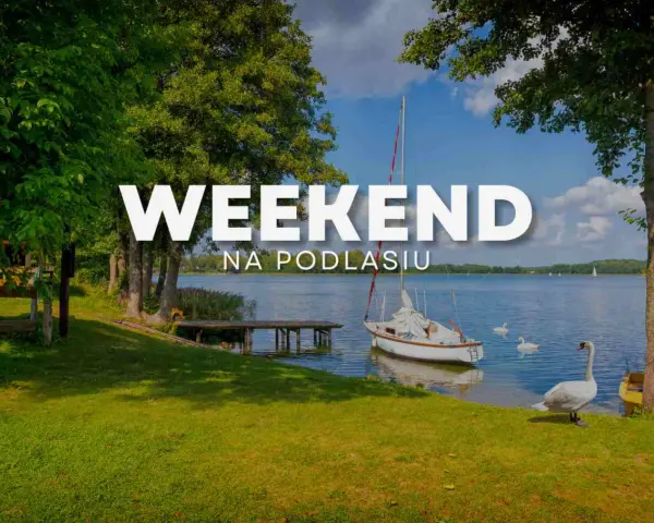 Idealny weekend na Podlasiu: żaglówka, łabędzie i jezioro. Czas na relaks!