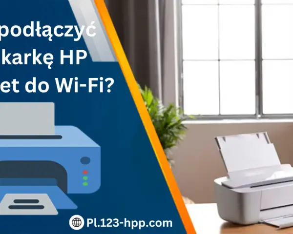 Jak podłączyć drukarkę do Wi-Fi? Krok po kroku i bez problemów