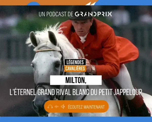 Milton, le cheval blanc légendaire, rival du Petit Jappeloup. Podcast Grand Prix.
