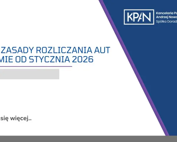 Samochód na firmę 2026: Jak kupić i odliczyć? Poradnik eksperta