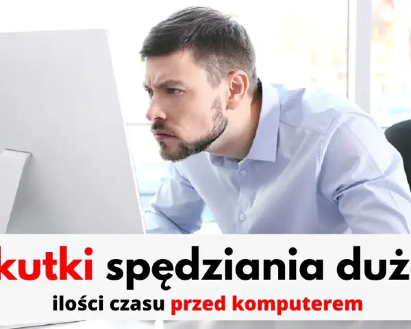 Mężczyzna wpatrzony w monitor. Tekst: "Skutki spędzania dużej ilości czasu przed komputerem". Może to być metafora niewychodzenia z domu skutki.
