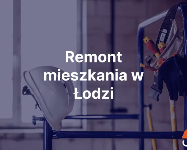 Biały kask i narzędzia budowlane na rusztowaniu. Napis "Remont mieszkania w Łodzi".
