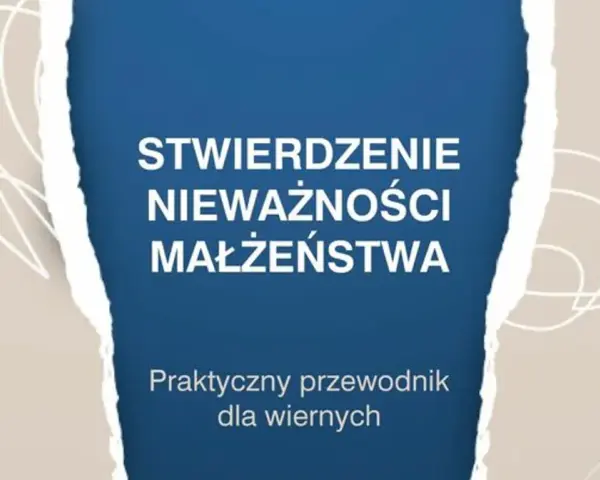 Stwierdzenie nieważności małżeństwa: praktyczny przewodnik dla wiernych. Białe linie na beżowym tle i niebieski prostokąt z tekstem.