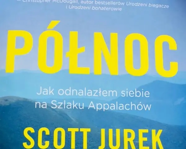 Północ jak odnalazłem siebie na szlaku Appalachów – historia przemiany
