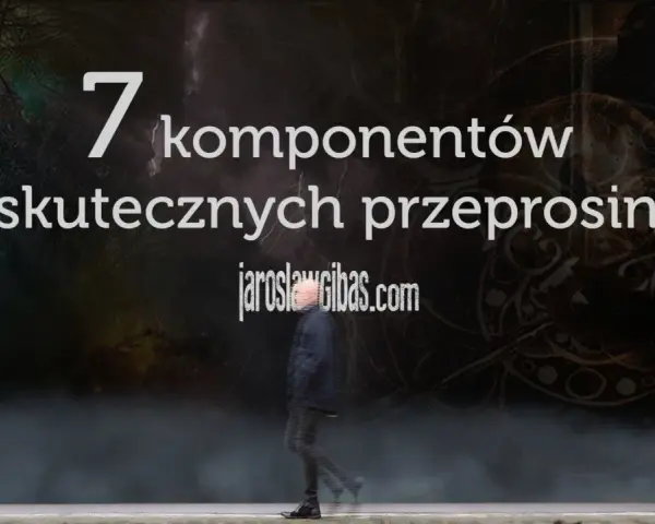 7 skutecznych przeprosin, gdy popełnisz błąd. Cytaty pomagające naprawić relacje.