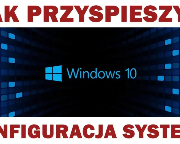 Jak przyspieszyć Windows i uniknąć frustracji z wolnym systemem