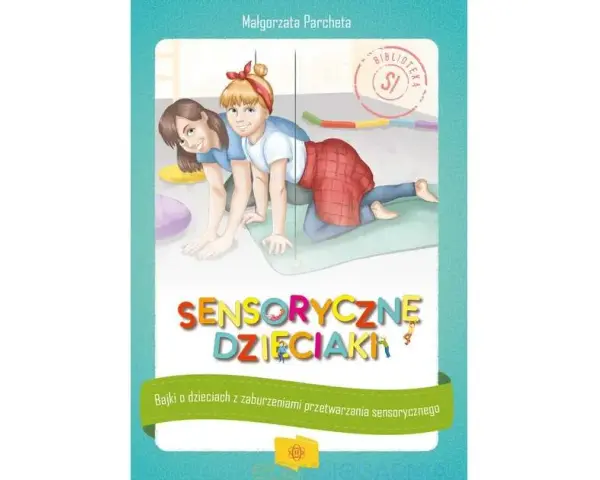 Bajki sensoryczne: jak stymulują zmysły i wspierają rozwój dzieci