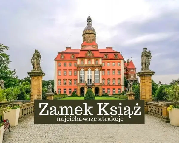 Zamek Książ zachwyca architekturą. Dowiedz się, ile trwa zwiedzanie zamku Książ i odkryj jego tajemnice.
