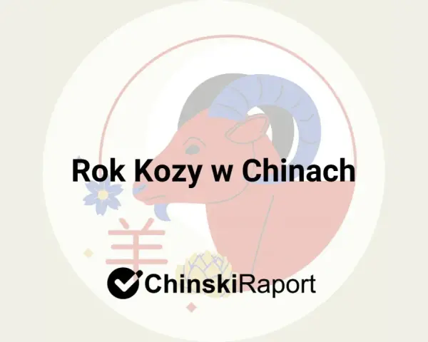 Ilustracja przedstawia stylizowaną kozę z dużymi rogami, symbol chińskiego znaku zodiaku. Tekst "Rok Kozy w Chinach" i logo "ChinskiRaport" dopełniają kompozycję.