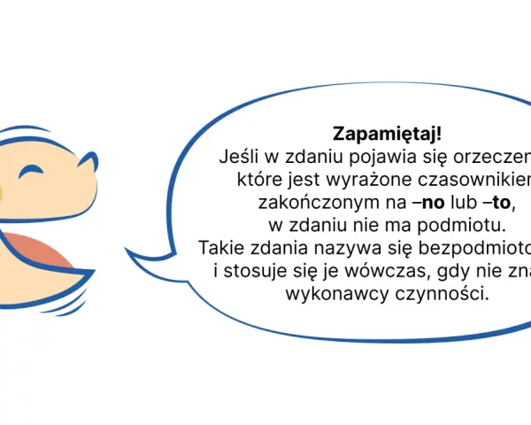 Uśmiechnięta buźka wyjaśnia rodzaje podmiotów: zdania bezpodmiotowe, gdy orzeczenie kończy się na -no lub -to.