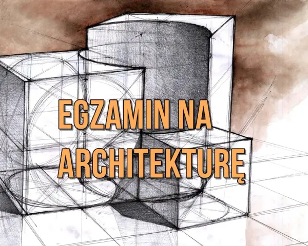 Szkice brył geometrycznych i tekst "EGZAMIN NA ARCHITEKTURĘ" – klucz do studiów i matury z architektury wnętrz.