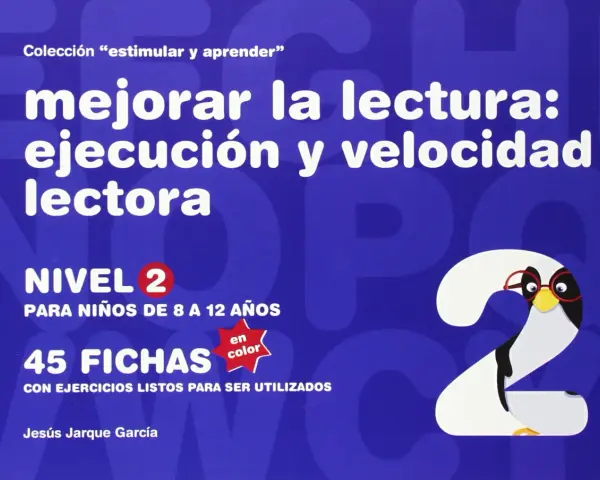 Libro "Mejorar la lectura: ejecución y velocidad lectora" Nivel 2 para niños de 8 a 12 años. Incluye 45 fichas en color. Un pingüino con gafas, como el número 2, anima a mejorar la velocidad lectora.