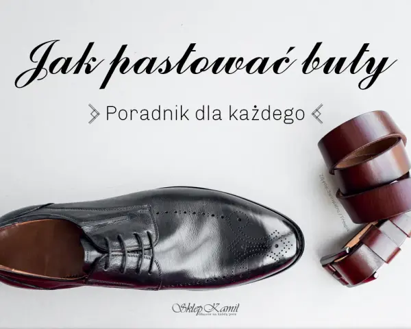 Czarny, elegancki but i brązowy pasek. Poradnik "Jak pastować buty" dla każdego.