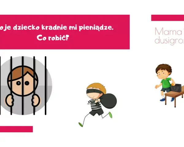 Dziecko kradnie pieniądze. Psychologia problemu: złodziejaszek w więzieniu, uciekający rabuś, chłopiec chowający monetę.