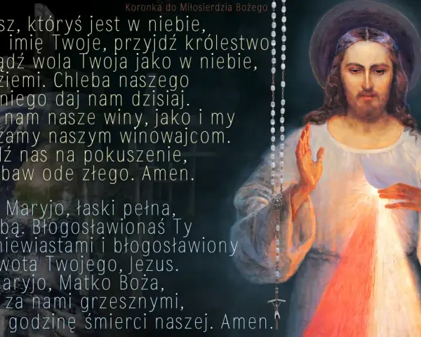 Koronka do Miłosierdzia Bożego: tekst modlitwy "Ojcze nasz" i "Zdrowaś Maryjo" z wizerunkiem Jezusa Miłosiernego.