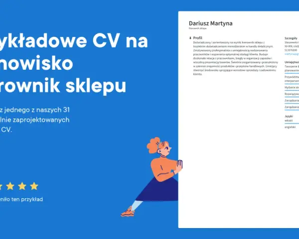 Przykładowe CV na stanowisko Kierownik sklepu. Dariusz Martyna, doświadczony menedżer z umiejętnościami zarządzania zespołem i obsługi klienta.