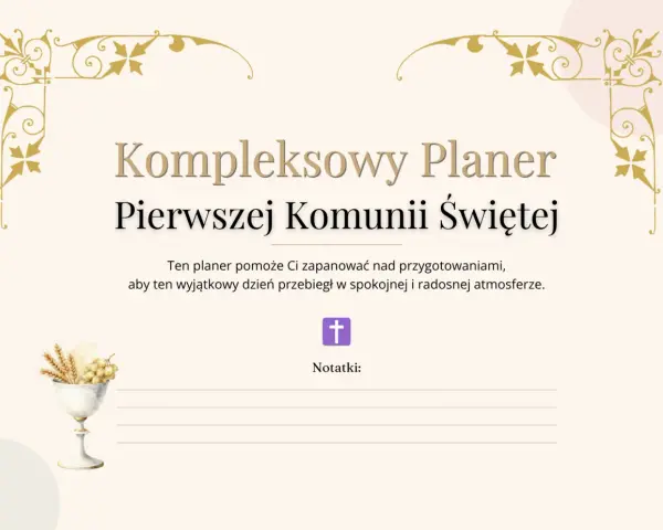Kompleksowy planer Pierwszej Komunii Świętej z kielichem i winogronami. Pomaga zaplanować ten wyjątkowy dzień.