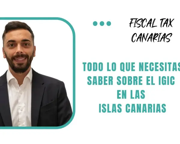 Hombre sonriente con traje, texto sobre el IGIC en Canarias.
