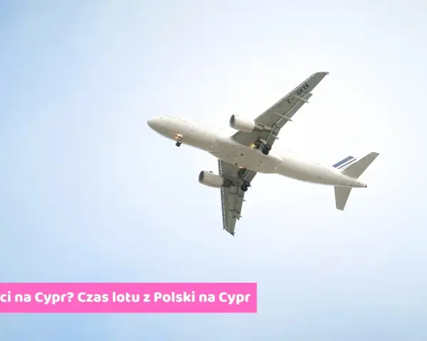 Ile trwa lot na Cypr z Wrocławia? Sprawdź czas przelotu i więcej