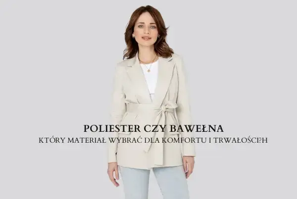 Bluza 100 bawełna czy poliester – co wybrać dla komfortu i trwałości?