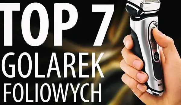 Jaka golarka najlepsza? Ranking 2026 i poradnik wyboru eksperta