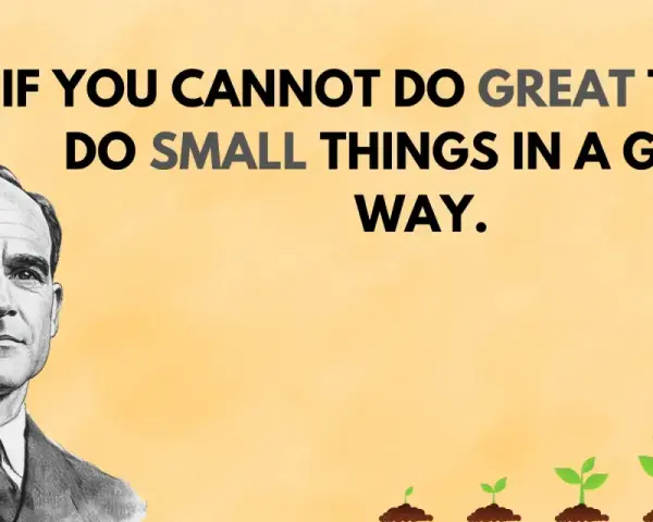 Napoleon Hill's portrait inspires: "If you cannot do great things, do small things in a great way." Don't procrastinate, grow like the plants shown.