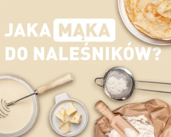 Jaka mąka na naleśniki dietetyczne? Odkryj zdrowe opcje i porady