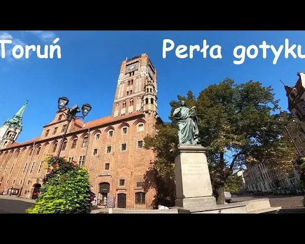 Toruń: co zwiedzić? Gotycka perła, pierniki i gotowe plany!