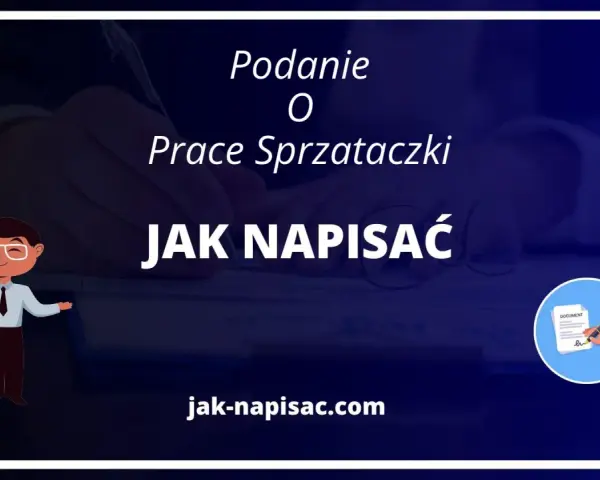 Podanie o pracę sprzątaczki: jak napisać dokument, który zrobi wrażenie. Poradnik krok po kroku.