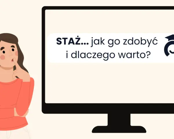 Staż czy starz? Rozwiej wątpliwości i zdobądź pracę!