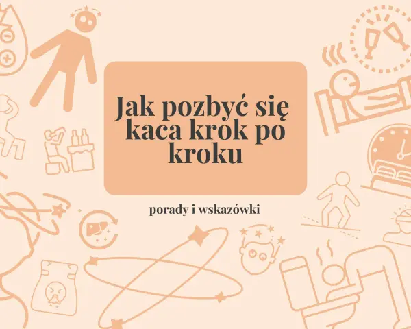 Jak szybko pozbyć się kaca? Grafika przedstawia porady i wskazówki dotyczące walki z objawami po alkoholu.