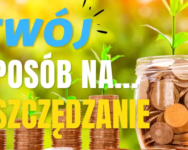 Jak oszczędzać pieniądze blog - sprawdzone sposoby na skuteczne oszczędzanie