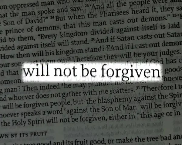 A Bible verse highlights the phrase "will not be forgiven," discussing blasphemy against the Holy Spirit.