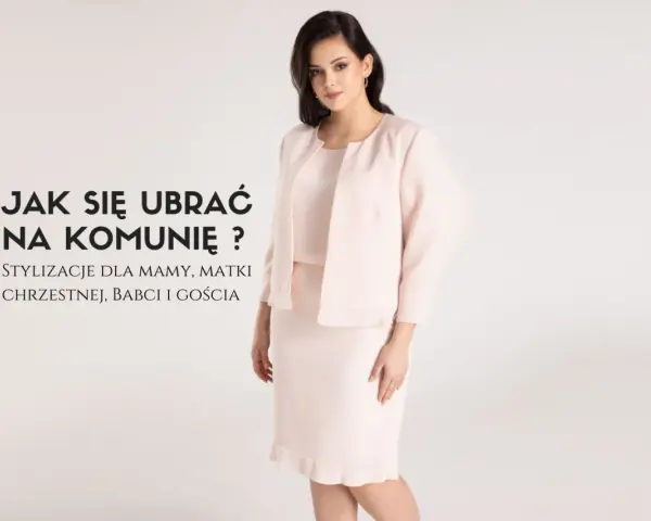 Idealny outfit na komunie - elegancja i szacunek dla tradycji
