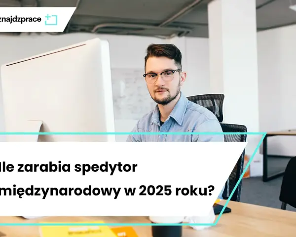 Spedytor międzynarodowy: Rola, obowiązki, zarobki i wyzwania 2025
