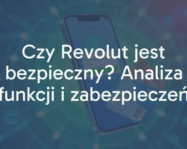 Czy Revolut jest bezpieczny? Analiza funkcji i zabezpieczeń. Na ekranie telefonu widoczna jest aplikacja bankowa.