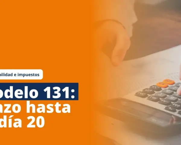 Contabilidad e impuestos: Modelo 131, plazo hasta el día 20. Manos calculando con calculadora y papeles.