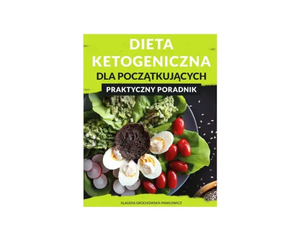 Okładka książki "Dieta ketogeniczna dla początkujących". Na talerzu sałatka z awokado, jajka na twardo, pomidorki i rzodkiewka.